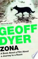 Zona: A Book about a Film about a Journey to a Room
