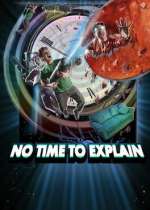 No Time To Explain