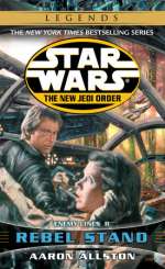 Rebel Stand: Star Wars Legends (The New Jedi Order)