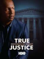 True Justice: Bryan Stevenson's Fight for Equality