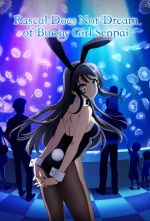 Rascal Does Not Dream Of Bunny Girl Senpai